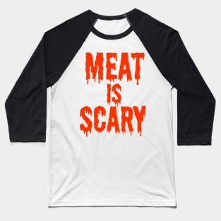 MEAT IS SCARY - Vegan Halloween Costume - Orange on Black Baseball T-Shirt